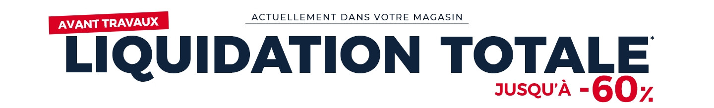 Liquidation avant travaux - Profitez de prix exceptionnels dans votre magasin Mobilier de France ANDELNANS.