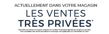 Profitez des offres privilèges de votre magasin pendant ces quelques jours très privés.